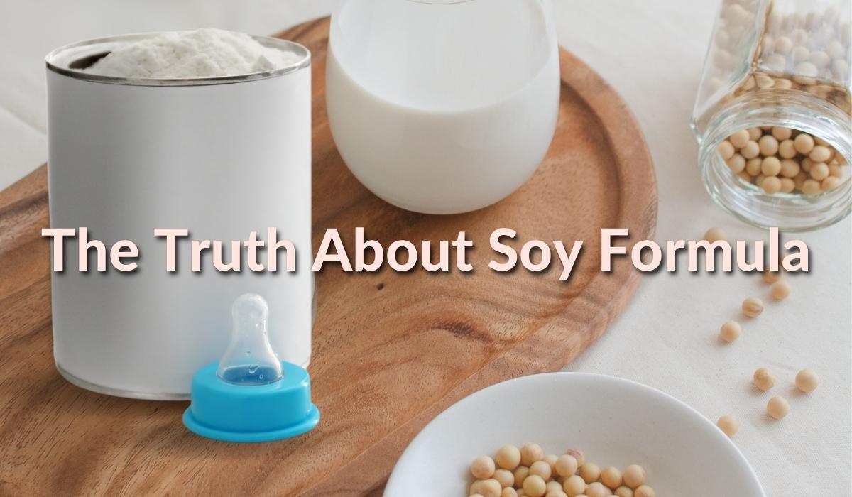 The Truth About Soy Formula | Organic's Best