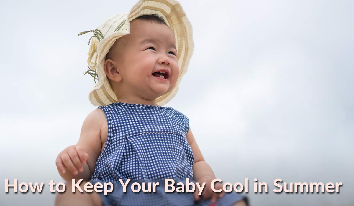 How to Keep Baby Cool in Summer