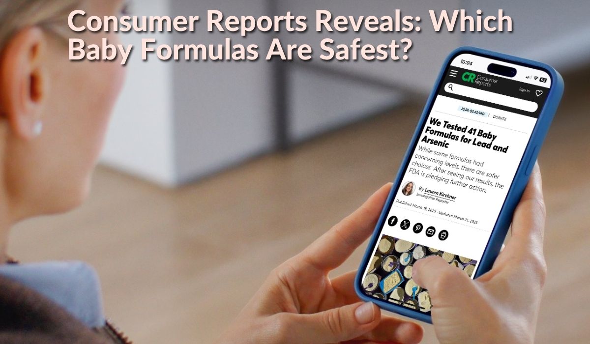 Consumer Reports Reveals: Which Baby Formulas Are Safest?