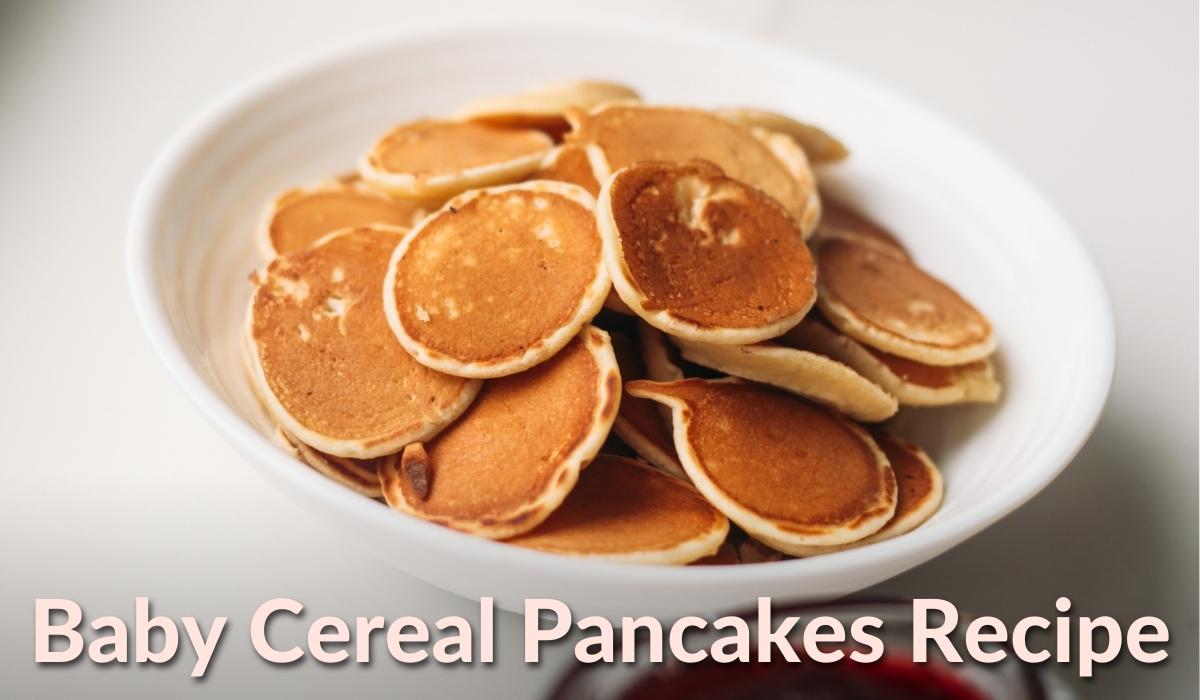 Baby Cereal Pancakes Recipe