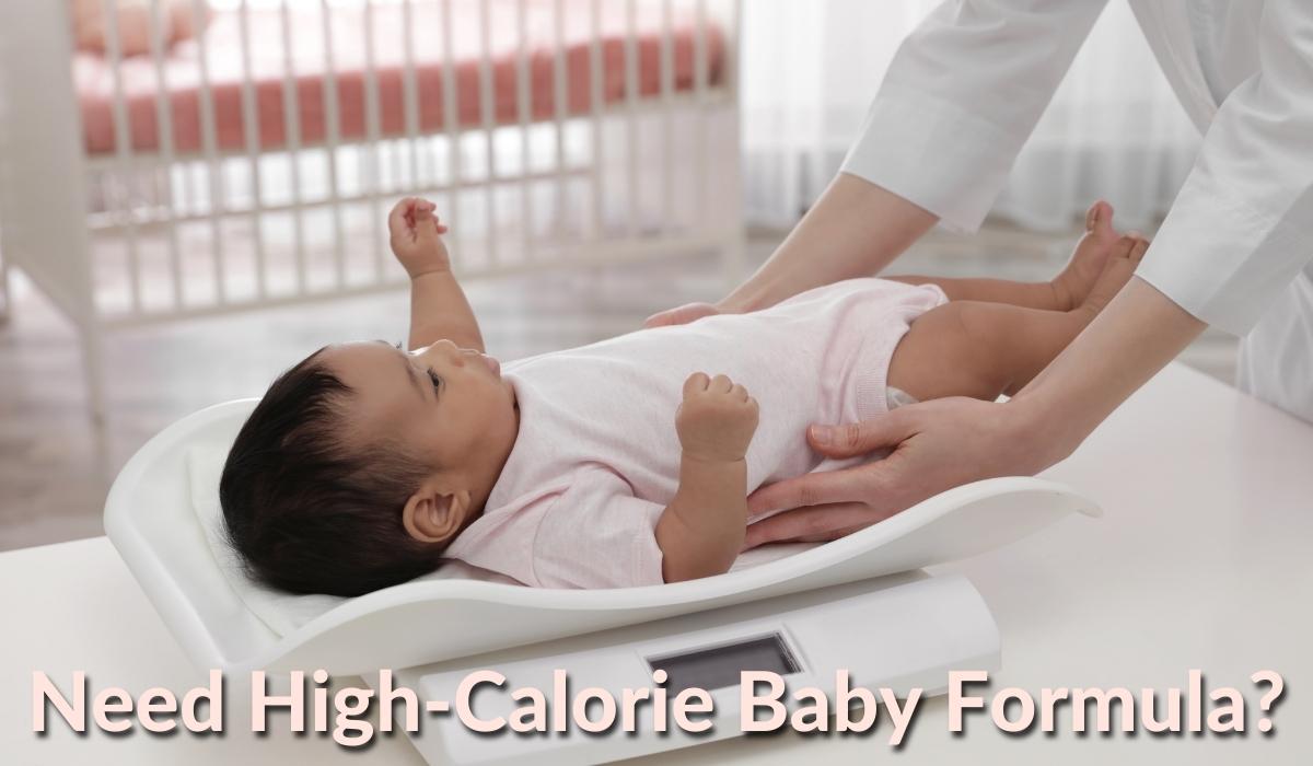 Does Your Little One Need High-Calorie Baby Formula?