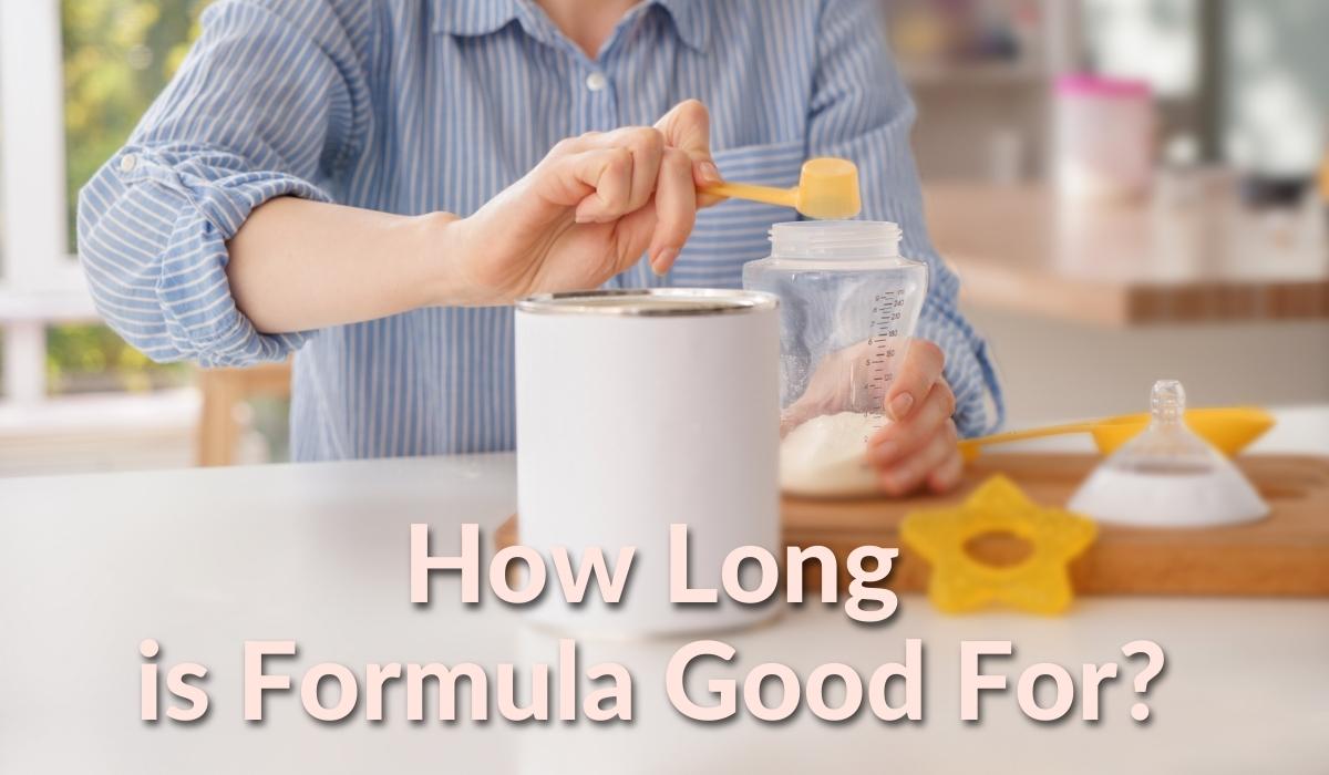 How long is baby formula good for?