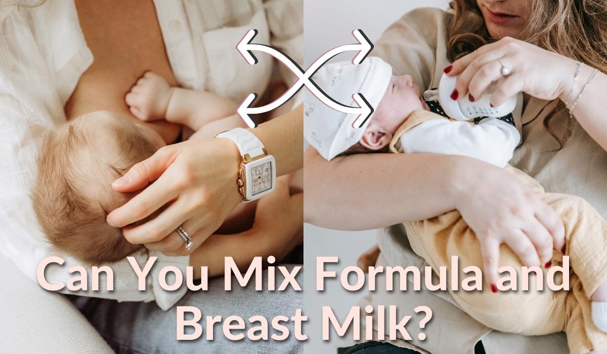 The Perfect Combo: Can You Mix Breast Milk and Formula?