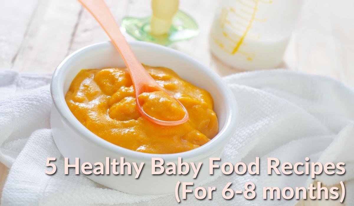 5 Best Baby Food Recipes (6-8 Months)