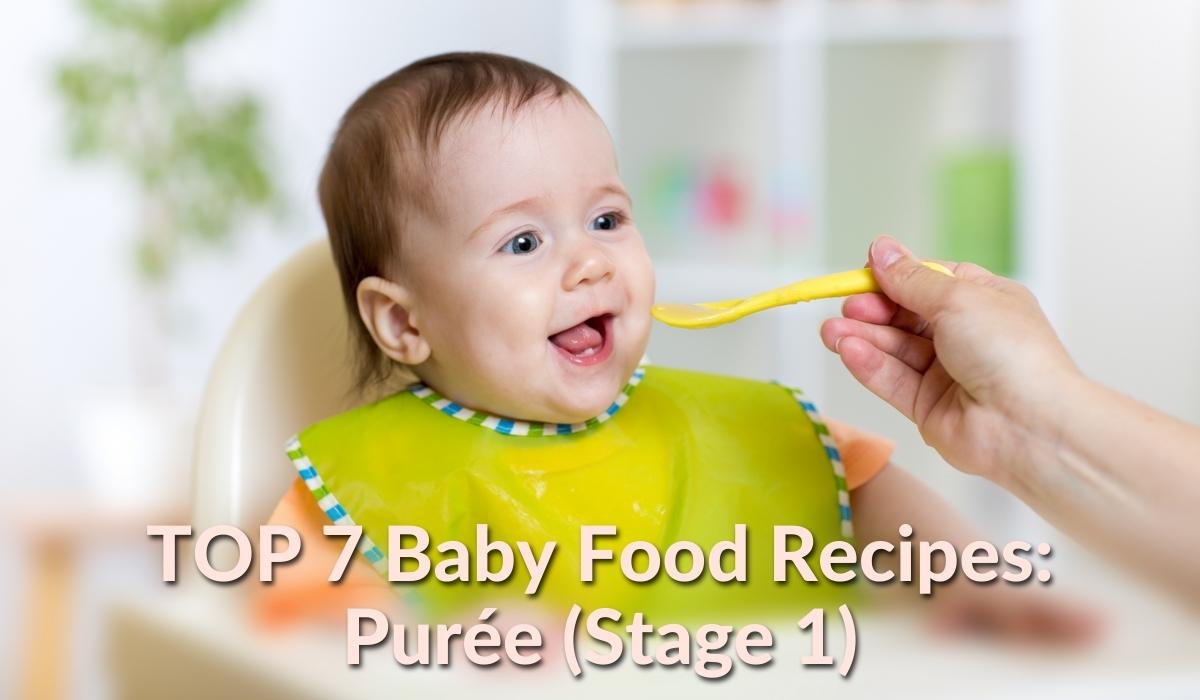 TOP 7 Baby Food Recipes: Puree (Stage 1) | Organic's Best