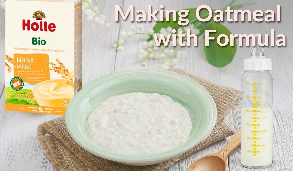 How to Make Baby Oatmeal With Formula? | Organics Best